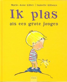 IK PLAS ALS EEN GROTE JONGEN - Marie-Anne Gillet - 0