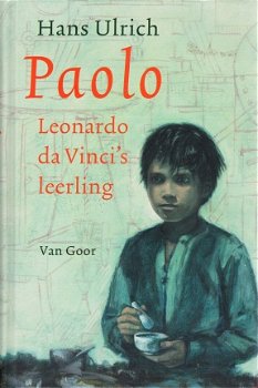 PAOLO, LEONARDO DA VINCI'S LEERLING - Hans Ulrich - 1