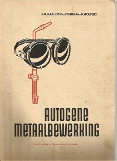 J.H. Beek ; Autogene Metaalbewerking