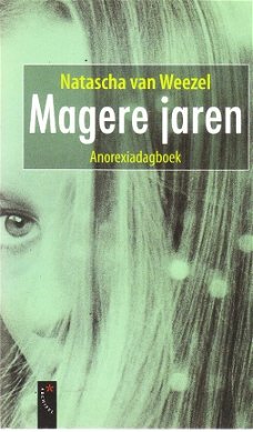 Magere jaren door Natascha van Weezel (anorexiadagboek)