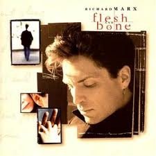 Richard Marx - Flesh & Bone - 1