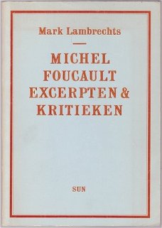 Mark Lambrechts: Michel Foucault - excerpten & kritieken