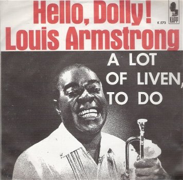 Louis Armstrong and the All Stars- Hello Dolly- A Lot Of Livin' To Do-JAZZ single vinyl sixties - 1