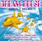 Dream House - Dance 2 Relaxx - 1 - Thumbnail