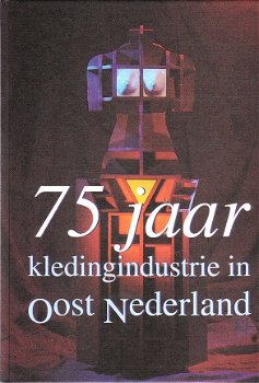 75 jaar kledingindustrie in Oost Nederland door P Breitbarth - 1