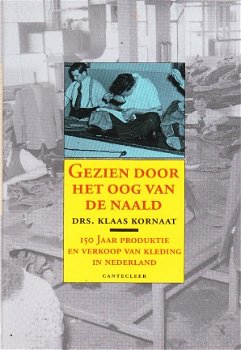 Gezien door het oog van de naald door Klaas Kornaat - 1