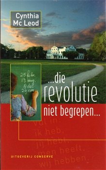 ...DIE REVOLUTIE NIET BEGREPEN... - Cynthia Mc Leod - 1