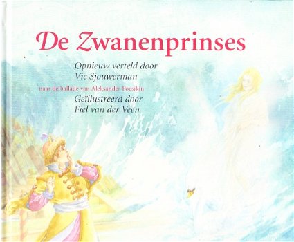 De zwanenprinses opnieuw verteld door Vic Sjouwerman - 1