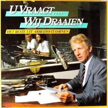 8-LP - U vraagt wij draaien - Het beste uit Arbeidsvitaminen - 0