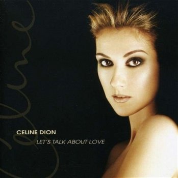 Celine Dion - Let's Talk About Love - 1