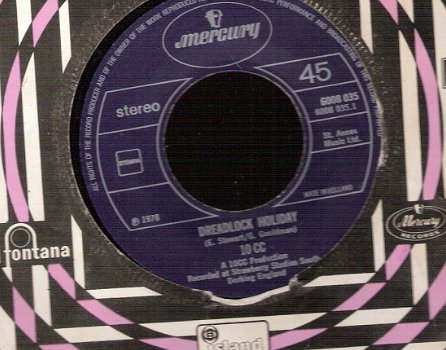 10 CC -Dreadlock Holiday -Nothing Can Move Me -vinylsingle 1978 - 1