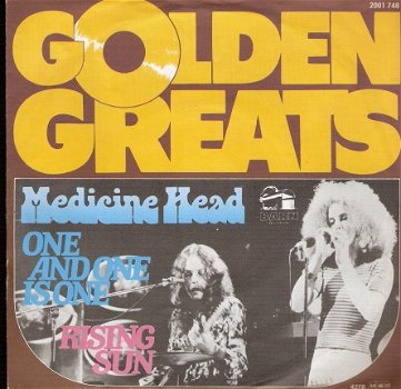Medicine Head -One & One IS One plus Rising Street -Golden Greats - vinyl single - 1