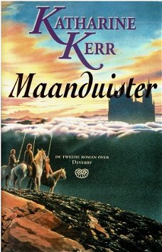 Katherine Kerr = Maanduister - Deverry saga 2