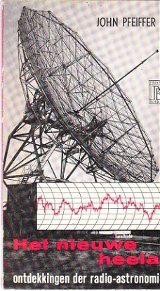ontdekkingen der radio-astronomie door John Pfeiffer