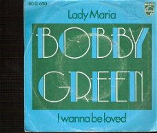 Bobby Green-Lady Maria-I Wanna Be Loved By You – NEDERPOP 1977-vinylsingle