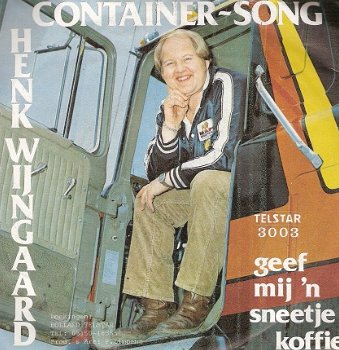 Henk Wijngaard - Container-Song -Geef Mij 'n Sneetje Koffie -Telstar vinylsingle met fotohoes - 1