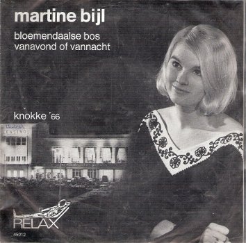 Martine Bijl -Bloemendaalse Bos -Vanavond Of Vannacht -Fotohoes --Knokke 1966 vinylsingle - 1