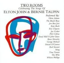 Two Rooms - Celebrating The Songs Of Elton John & Bernie Taupin - 0