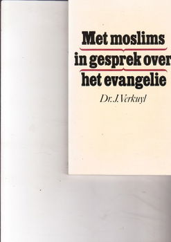 Met moslims in gesprek over het evangelie door J. Verkuyl - 1