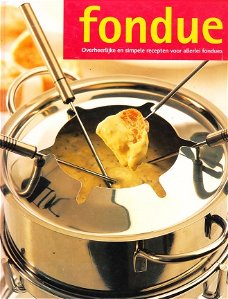 Fondue, overheerlijke en simpele recepten