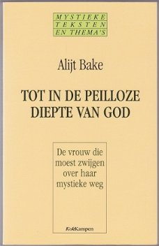 Alijt Bake: Tot in de peilloze diepte van God