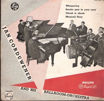 Jan Corduwener And His Ballroom-Orchestra-EP: Whispering /Smoke Gets In Your Eyes- Minigroove - 1955 - 1