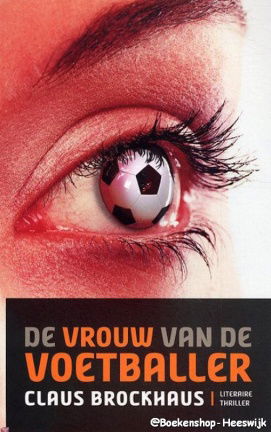 Brockhaus, N.C.B. - De Vrouw van de Voetballer - nr. 1
