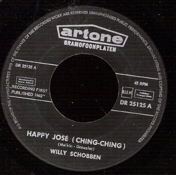 Willy Schobben -Happy Jose (ching Ching) -Mallorca -Nederlandse single 1962 - 1