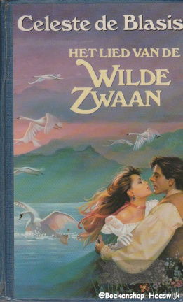 Blasis, Celeste de - Het lied van de wilde zwaan - nr. 1