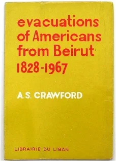 Evacuations of Americans from Beirut 1828-1967 PB Libanon