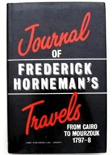 Journal of Frederick Horneman's Travels Cairo to Mourzouk