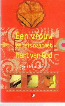 Een vrouw op reis naar het hart van god door Cynthia Heald - 1