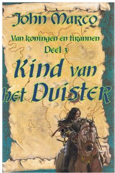 John Marco = Kind van het duister - van koningen en tirannen 3