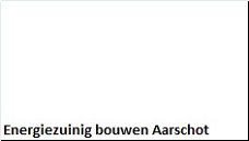 Energiezuinig bouwen Aarschot