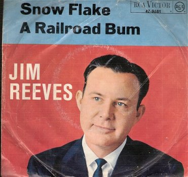 Jim Reeves -Snow Flake -A Railroad Bum - -C&W vinylsingle 1966 - 1