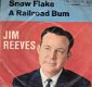 Jim Reeves -Snow Flake -A Railroad Bum - -C&W vinylsingle 1966 - 1 - Thumbnail