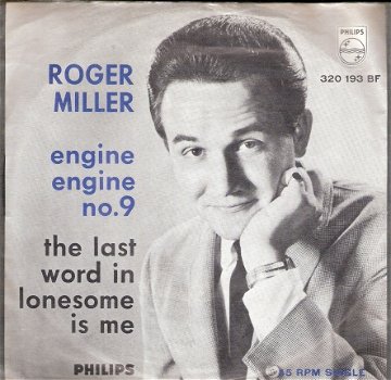 Roger Miller -Engine, Engine no 9 -The Last Word In Lonesome Is Me-Country vinyl Single 1965 Holland - 1