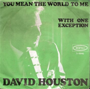 David Houston -You Mean The World To Me -With One Exception-C&W vinyl single 1967 Holland PS - 1