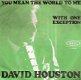 David Houston -You Mean The World To Me -With One Exception-C&W vinyl single 1967 Holland PS - 1 - Thumbnail