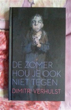 Dimitri Verhulst - De zomer hou je ook niet tegen