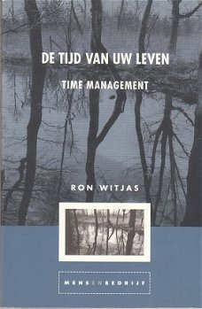 De tijd van uw leven door Ron Witjas