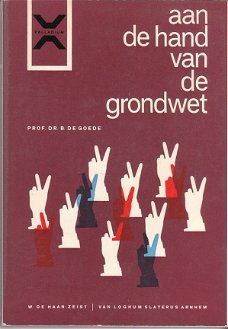 Aan de hand van de grondwet door prof De Goede