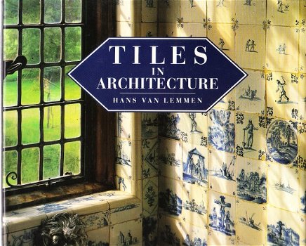 Tiles in architecture by Hans van Lemmen - 1