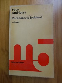 Verboden te jodelen! verhalen - Peter Andriesse - 1