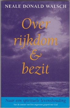 Neale Donald Walsch: Over rijkdom en bezit