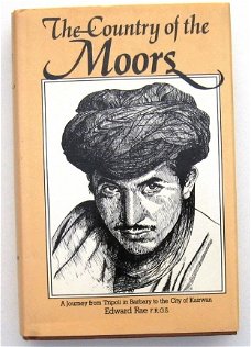 The Country of the Moors HC Rae - Tripoli to Kairwan Maghreb