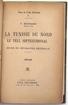 La Tunisie du Nord: Le Tell Septentrional 1934 Tunesië - 4