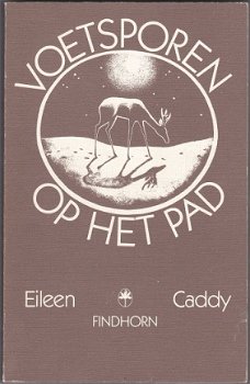Eileen Caddy: Voetsporen op het pad - 1
