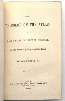 The Tricolor on the Atlas 1854 Pulsky - Algerije Maghreb - 5