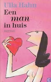 Ulla Hahn - Een Man in Huis - 1